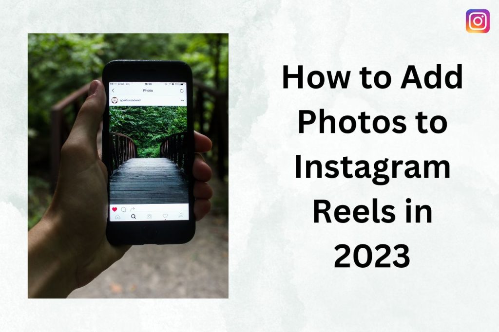 Add Photos to Instagram Reels