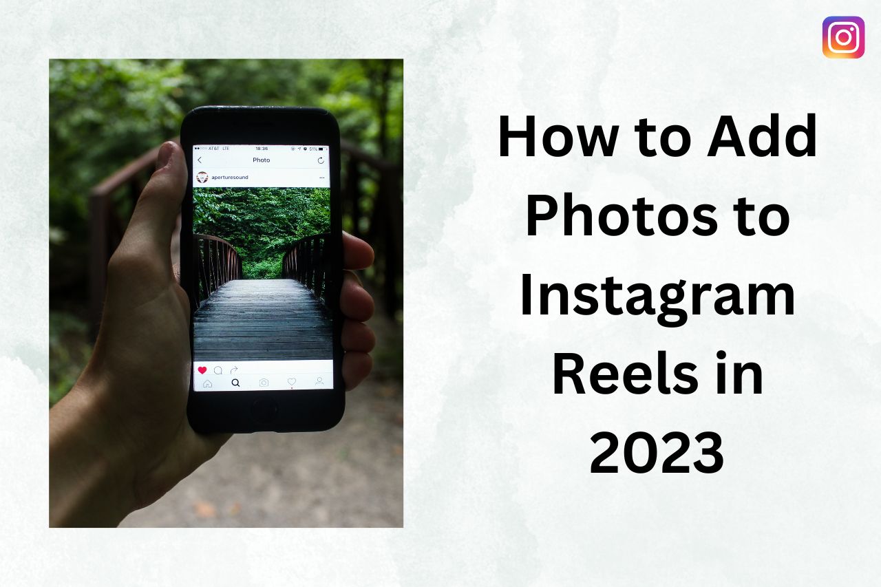 how-to-add-photos-to-instagram-reels-in-2023-native-telecom