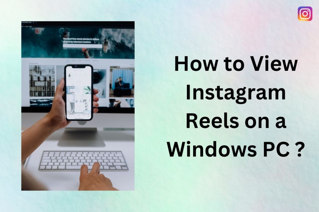 Instagram Reels on Windows PC